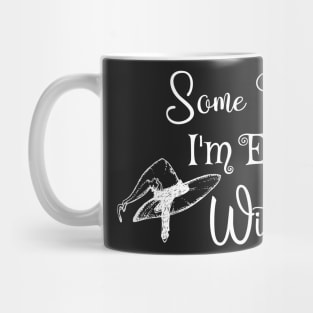 Funny some days I'm extra witch Halloween / Funny Halloween Witches Hat Mug